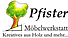 Pfister M&ouml;belwerkstatt