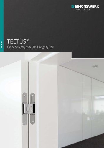 TECTUS - The completely concealed hinge system