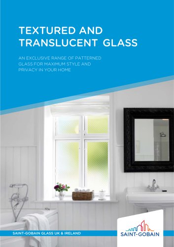 TEXTURED AND TRANSLUCENT GLASS AN EXCLUSIVE RANGE