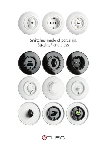 Switches made of porcelain, Bakelite®  and glass.