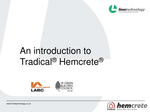  An introduction to  Tradical ® Hemcrete