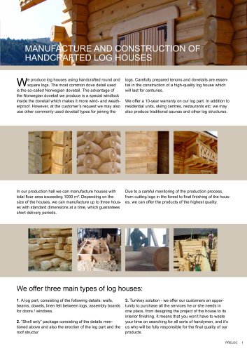 MANUFACTURE AND CONSTRUCTION OF HANDCRAFTED LOG HOUSES