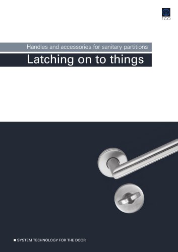 Handles and accessories for sanitary partitions - Latching on to things